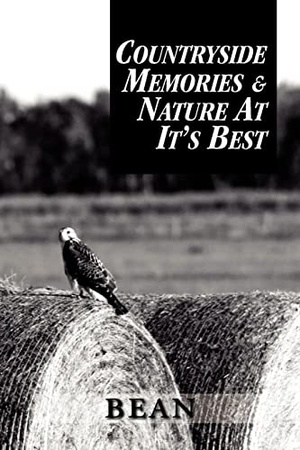 Bean. Countryside Memories & Nature at It's Best. Xlibris, 2007.