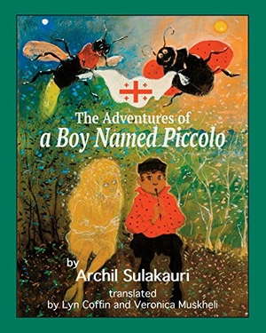 Sulakauri, Archil. The Adventures of a Boy Named Piccolo. Transcendent Zero Press, 2016.