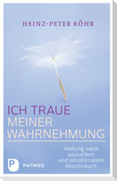 Ich traue meiner Wahrnehmung