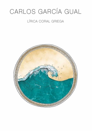 García Gual, Carlos. Carlos García Gual : lírica coral griega. Edicions de la Universitat de Lleida, 2022.