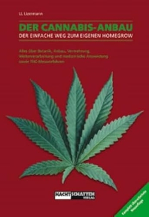 Lizermann, Lark-Lajon. Der Cannabis - Anbau - Der einfache Weg zum eigenen Homegrow. Alles über Botanik, Anbau, Vermehrung, Weiterverarbeitung und medizinische Anwendung sowie THC-Messverfahren. Nachtschatten Verlag Ag, 2004.