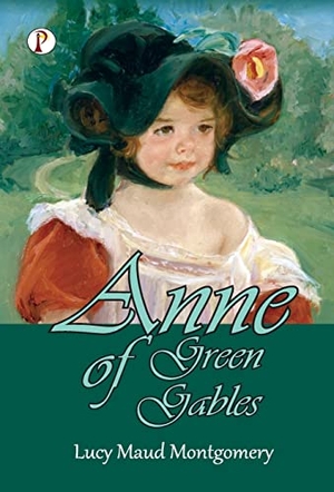 Montgomery, Lucy Maud. Anne of Green Gables. Repro India Limited, 2023.
