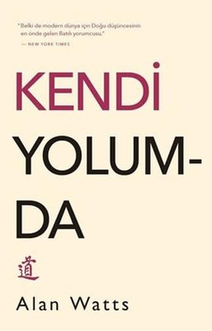 Watts, Alan. Kendi Yolumda. Butik Yayinlari, 2022.