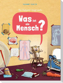 Was ist ein Mensch?
