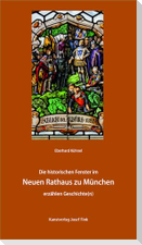 Die historischen Fenster im Neuen Rathaus zu München erzählen Geschichte(n)