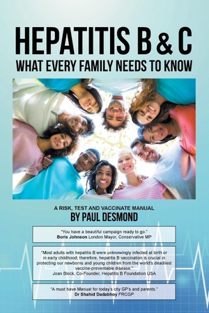 Desmond, Paul. Hepatitis B & C What Every Family Needs to Know. AuthorHouse, 2015.