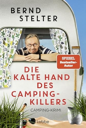 Stelter, Bernd. Die kalte Hand des Camping-Killers - Camping-Krimi (Holland-Krimi, Band 5). Lübbe, 2026.