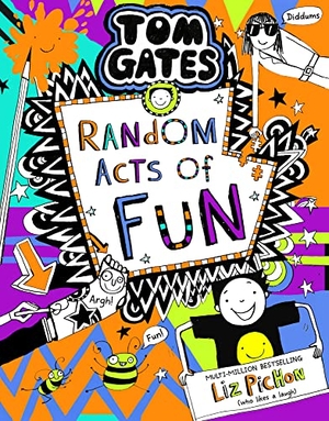 Pichon, Liz. Tom Gates 19: Random Acts of Fun. Scholastic Ltd., 2022.