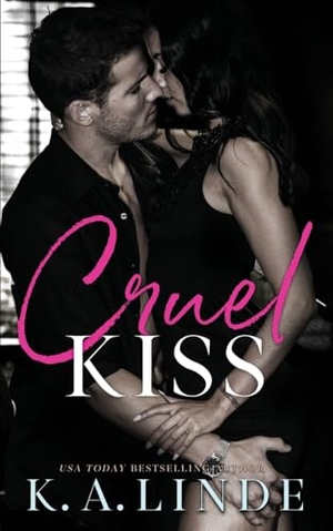 Linde, K. A.. Cruel Kiss. K.A. Linde, Inc., 2023.
