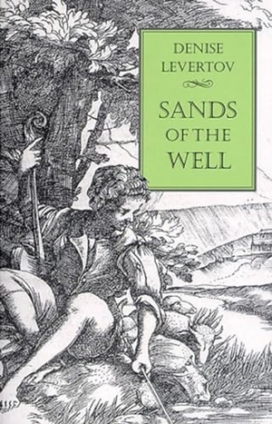 Levertov, Denise. Sands of the Well. New Directions Publishing Corporation, 1998.