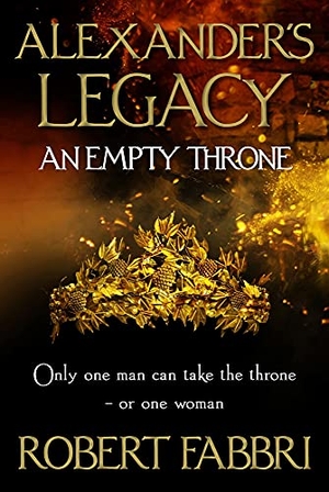 Fabbri, Robert. An Empty Throne - Volume 3. Atlantic Books (UK), 2022.