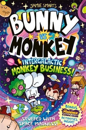 Smart, Jamie. Bunny vs Monkey: Intergalactic Monkey Business!. David Fickling Books, 2026.