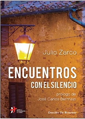 Bermejo, José Carlos / Julio Vicente . . . [et al. Zarco Rodríguez. Encuentros con el silencio. Desclée De Brouwer, 2020.
