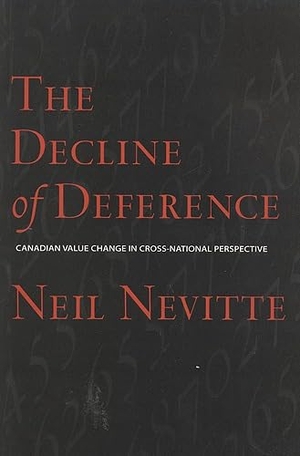 Nevitte, Neil. The Decline of Deference - Canadian Value Change in Cross National Perspective. University of Toronto Press, 1996.