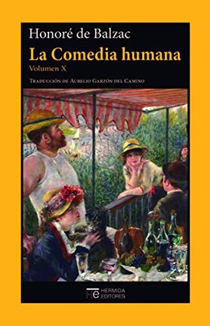 Balzac, Honoré de. La comedia humana X. Hermida Editores S.L., 2020.