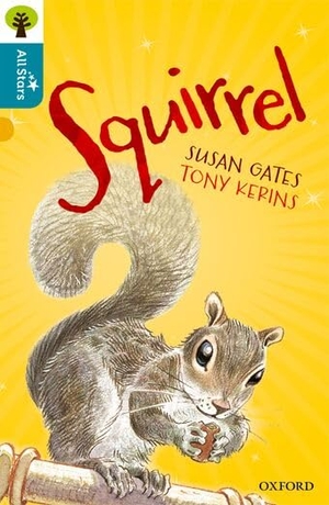Gates / Kerins et al. Oxford Reading Tree All Stars: Oxford Level 9 Squirrel - Level 9. Oxford University Press, 2016.