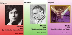 Satprem. Mutter in 3 Bänden. Aquamarin- Verlag GmbH, 2016.