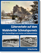 Güterverkehr auf dem Waldviertler Schmalspurnetz