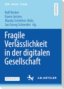 Fragile Verlässlichkeit in der digitalen Gesellschaft