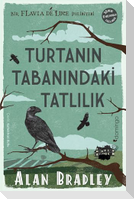 Turtanin Tabanindaki Tatlilik
