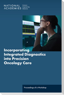 Incorporating Integrated Diagnostics Into Precision Oncology Care