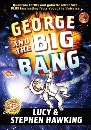 Hawking, Stephen / Lucy Hawking. George and the Big Bang. Simon & Schuster Books for Young Readers, 2012.