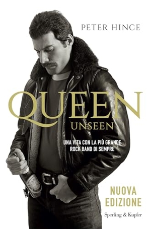 Hince, Peter. Queen unseen. Una vita con la più grande rock band di sempre. Sperling & Kupfer, 2025.