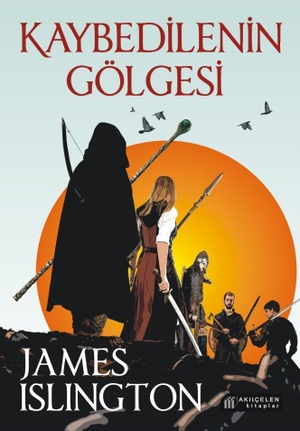 Islington, James. Kaybedilenin Gölgesi. Akilcelen Kitaplar, 2025.