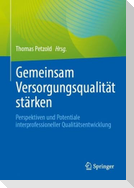 Gemeinsam Versorgungsqualität stärken