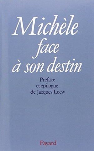 Michele. Michèle face à son destin. Fayard-France, 2022.