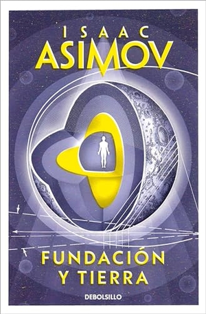 Asimov, Isaac. Fundación Y Tierra / Foundation and Earth. Prh Grupo Editorial, 2022.
