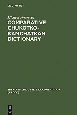 Fortescue, Michael. Comparative Chukotko-Kamchatkan Dictionary. De Gruyter Mouton, 2005.