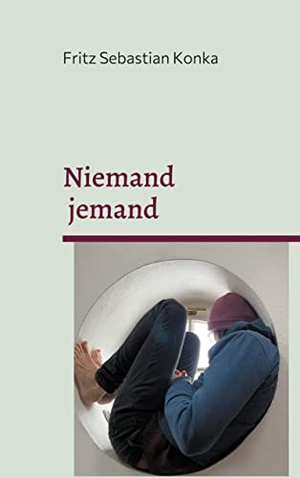 Konka, Fritz Sebastian. Niemand - jemand - Gedichte (2018-2021). Books on Demand, 2022.