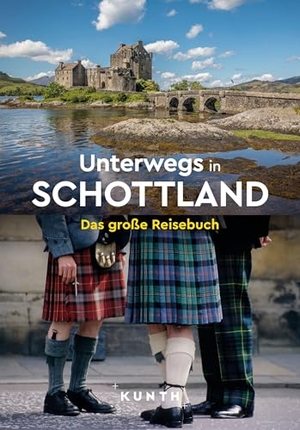 Ottinger, Iris / Sabine Welte. KUNTH Unterwegs in Schottland - Das große Reisebuch. Kunth GmbH & Co. KG, 2026.
