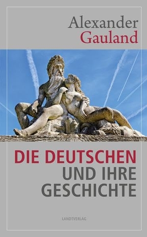 Alexander, Gauland. Die Deutschen und ihre Geschichte. Manuscriptum Verlagsbuchh, 2018.