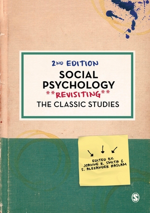 Smith, Joanne R. / S. Alexander Haslam (Hrsg.). Social Psychology - Revisiting the Classic Studies. Sage Publications Ltd., 2017.