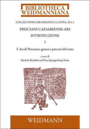Rosellini, Michela / Elena Spangenberg Yanes (Hrsg.). Prisciani Caesariensis Ars. Introduzione 1 - L'Ars di Prisciano: genesi e percorsi del testo. Weidmannsche Hildesheim, 2026.