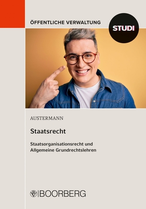 Austermann, Philipp. Staatsrecht - Staatsorganisationsrecht und Allgemeine Grundrechtslehren. Boorberg, R. Verlag, 2022.