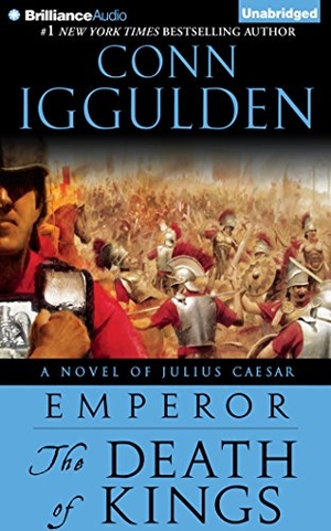Iggulden, Conn. The Death of Kings. BRILLIANCE CORP, 2014.