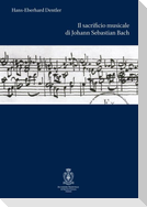 Il sacrificio musicale di Johann Sebastian Bach