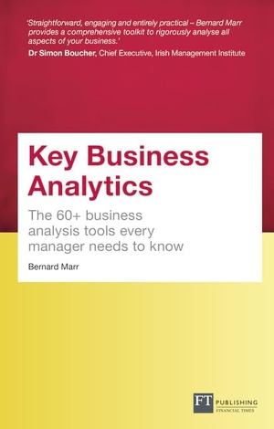 Marr, Bernard. Key Business Analytics, Travel Edition - The 60+ tools every manager needs to turn data into insights. Pearson Education Limited, 2015.
