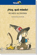 ¡Huy, qué miedo!