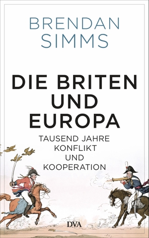 Brendan Simms / Klaus-Dieter Schmidt. Die Briten und Europa - Tausend Jahre Konflikt und Kooperation. DVA, 2019.