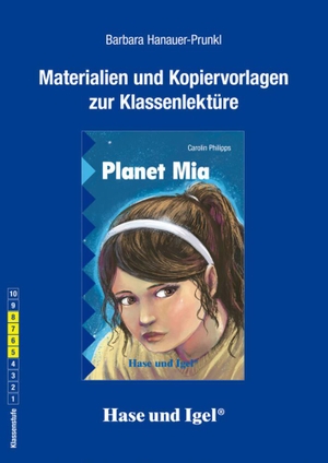 Hanauer, Barbara. Planet Mia. Begleitmaterial. Hase und Igel Verlag GmbH, 2012.