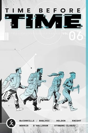 Shalvey, Declan / Rory Mcconville. Time Before Time Volume 6. Image Comics, 2024.