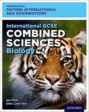 Fullick, Ann. OxfordAQA International GCSE Combined Sciences Biology (9204) - Student Book. Oxford University Press, 2016.