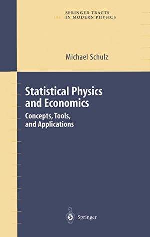 Schulz, Michael. Statistical Physics and Economics - Concepts, Tools, and Applications. Springer, 2011.