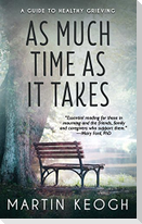 As Much Time as it Takes