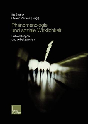 Vaitkus, Steven / Ilja Srubar (Hrsg.). Phänomenologie und soziale Wirklichkeit - Entwicklungen und Arbeitsweisen. VS Verlag für Sozialwissenschaften, 2003.