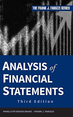 Drake / Fabozzi. Financial Statements 3e (Faboz. John Wiley & Sons, 2012.